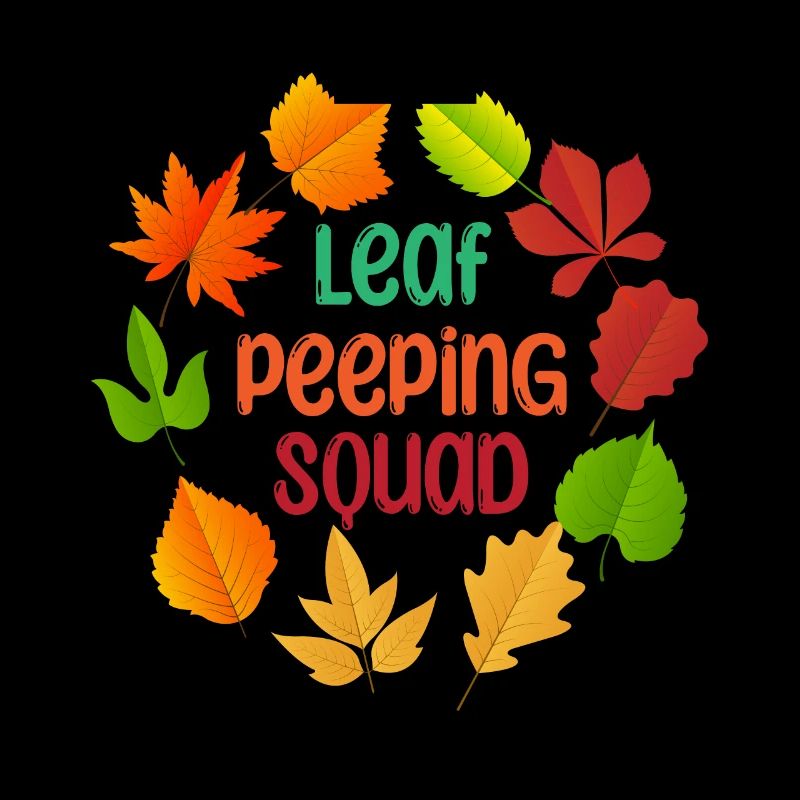 Leaf Peeping Squad Autumn Leaf Peeper