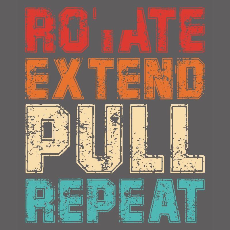 Rotate Extend Pull Repeat