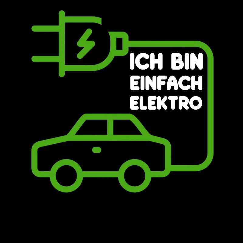 Ich bin einfach Elektro lustige Elektroauto Spruch