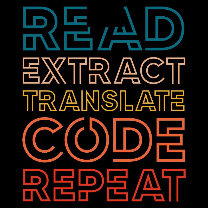 read extract translate code repeat Design for a