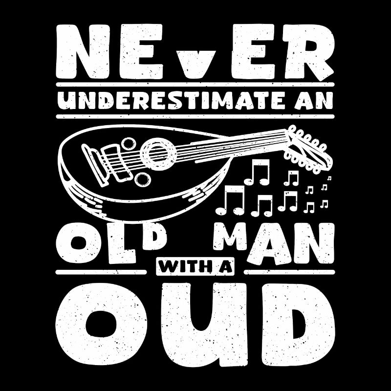 Never underestimate an old man with a oud