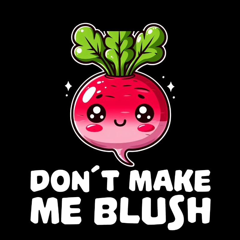 Don’t Make Me Blush Radis Mignon
