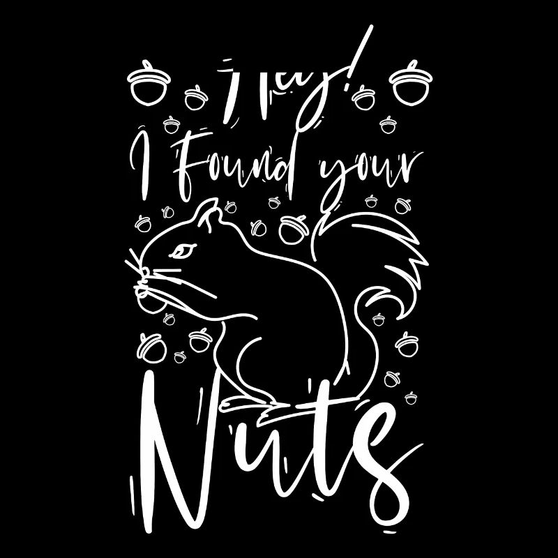 Funny Squirrel hey I found your nuts