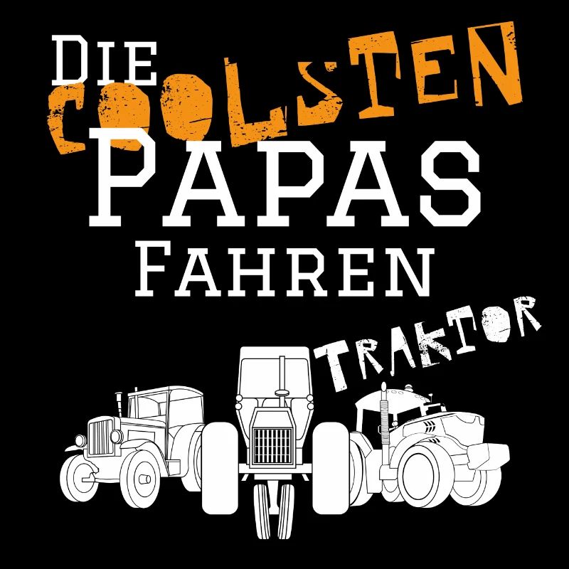 Die coolsten Papa Traktor