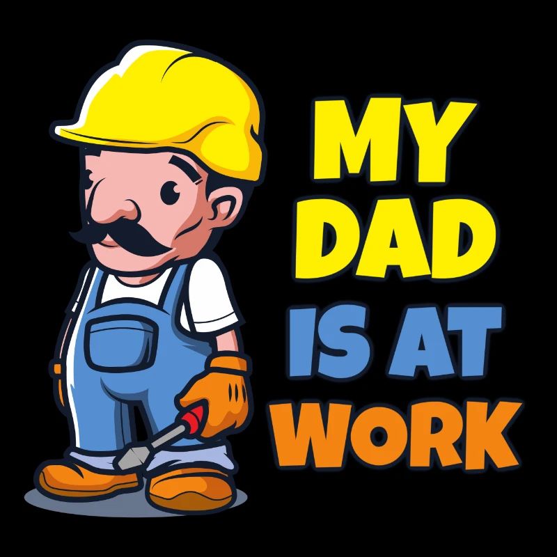 My dad is at work