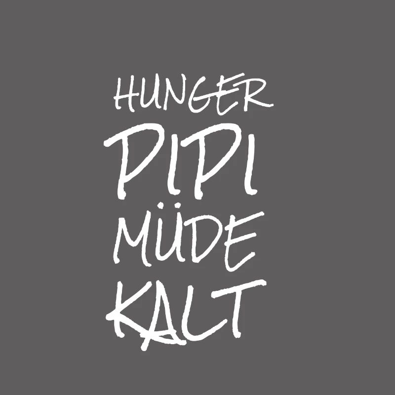 Hunger, Pee, Tired, Cold