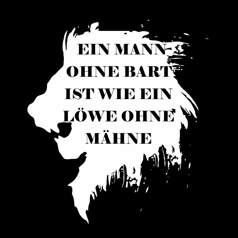 A man without a beard is like a lion without a mane