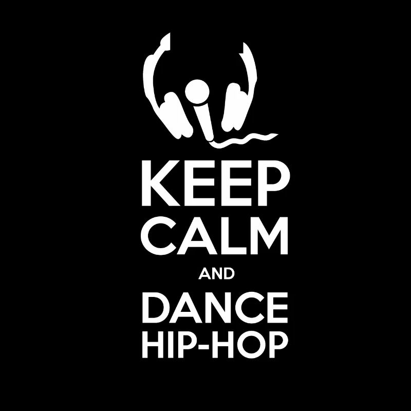 Keep Calm and Dance hiphop