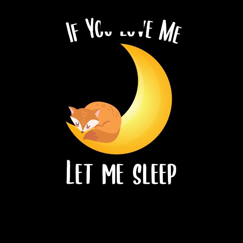 Si tu m'aimes laisse moi dormir le renard