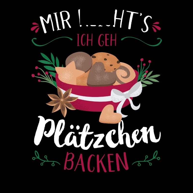 Mir reicht's ich geh Plätzchen backen Weihnachten