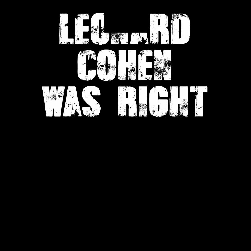 Leonard Cohen was right