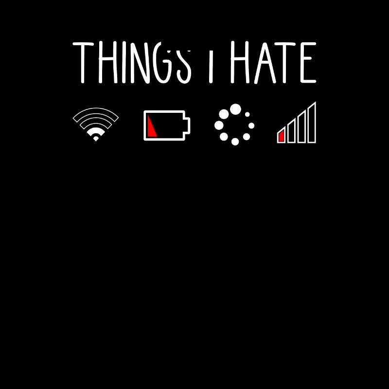 Things I Hate mauvaise connexion batterie vide