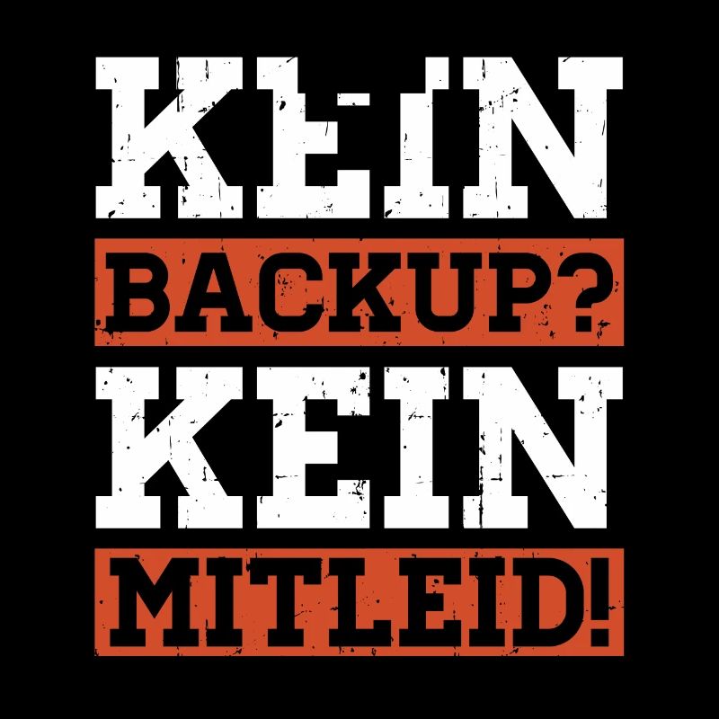 Kein Backup Kein Mitleid Programmierer