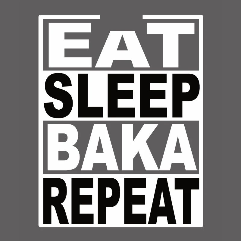 Manger Dormir Baka Répéter