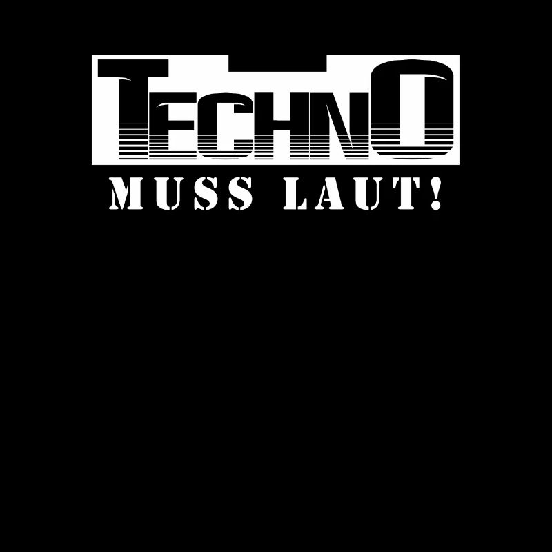 Techno Muss Laut Techno Spruch Feiern tanzen
