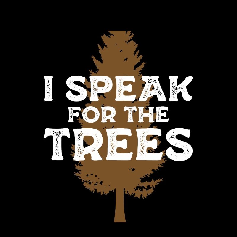 I Speak For Trees Earth Day Save Earth