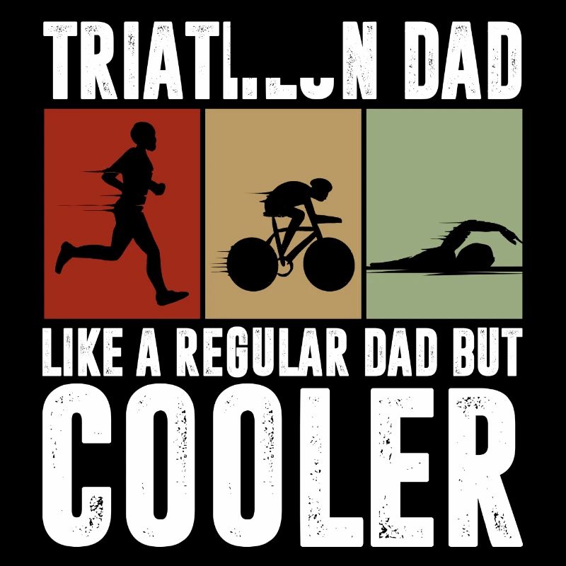 thiathlon dad like regular dad but cool design