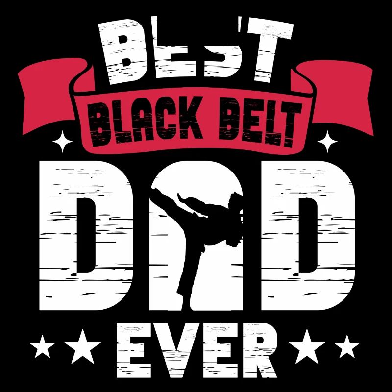 best black belt dad ever Design for a karate dad