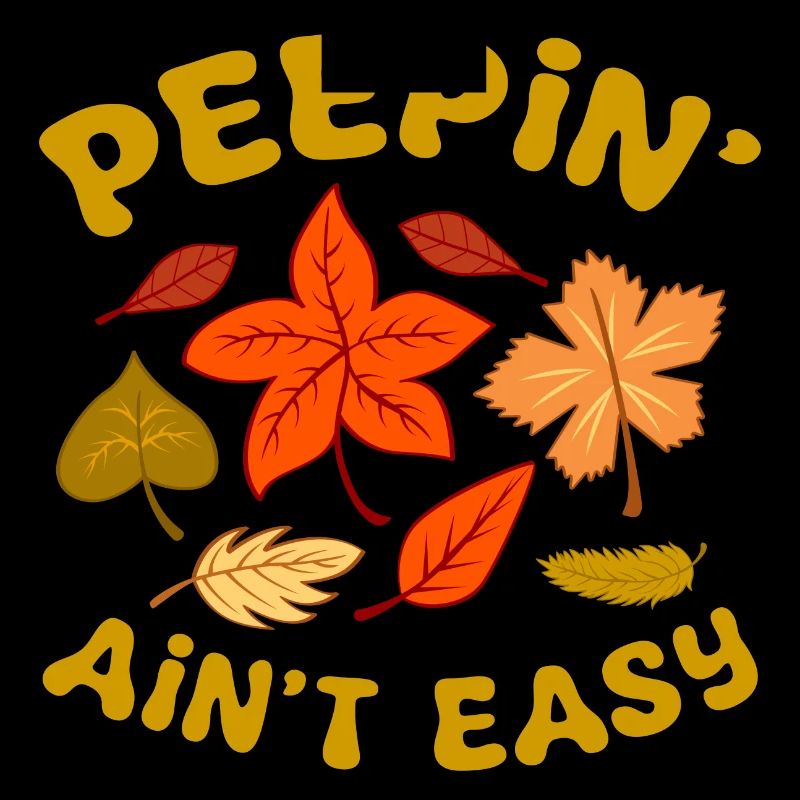 Peepin' Ain't Easy Fall Leaves Leaf Peeper