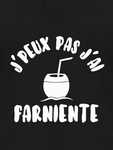 J’peux pas j’ai farniente