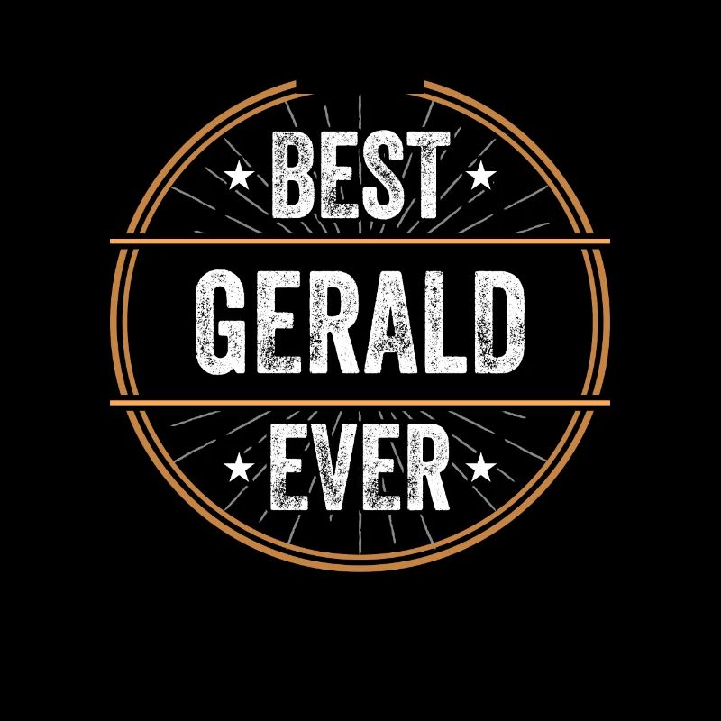 Best Gerald Ever First Name Name Gift