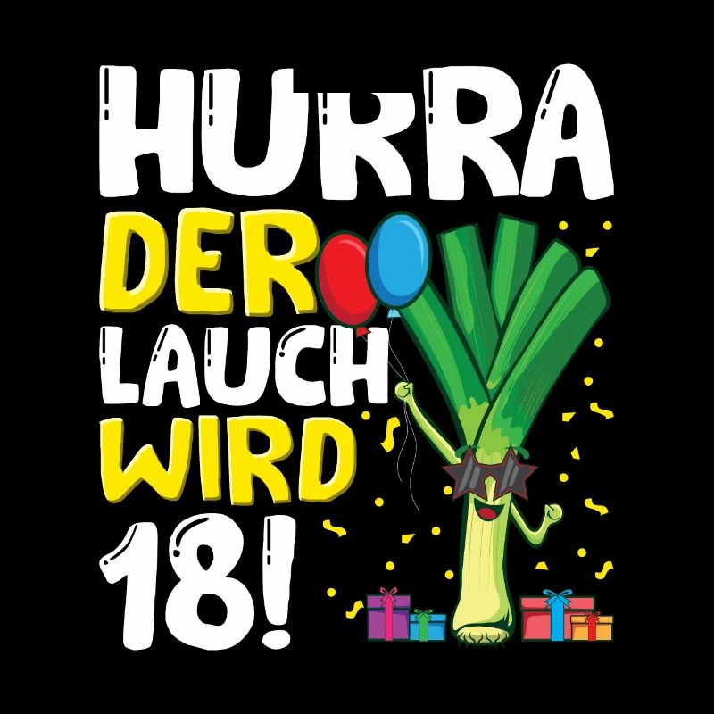 Hurra der Lauch wird 18