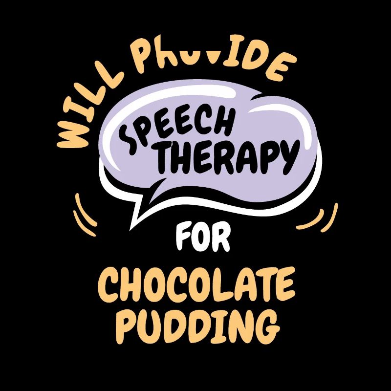 Provide Speech Therapy for Chocolate Pudding Funny