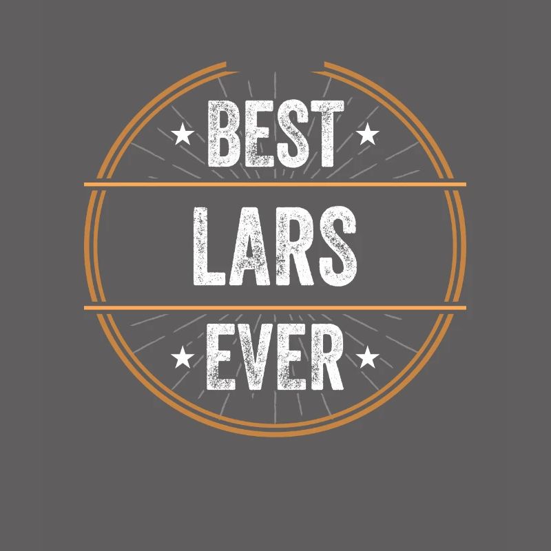 Best Lars Ever First Name Name Gift