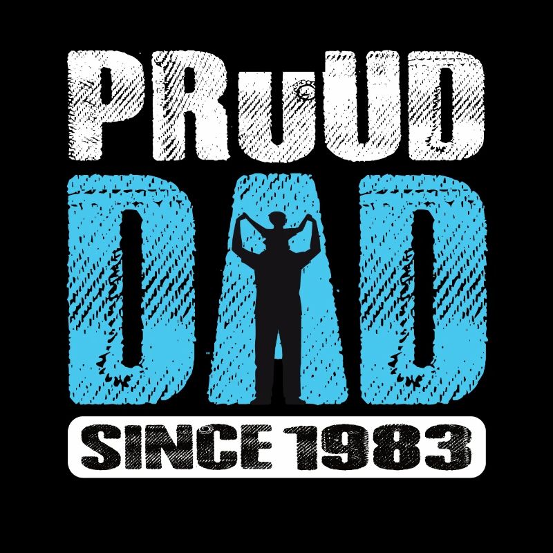 Proud Dad Since 1983