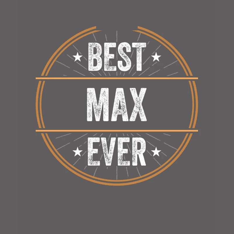 Best Max Ever First Name Name Gift