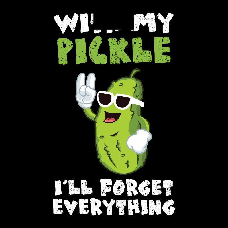 Avec mon cornichon malade oublier tout