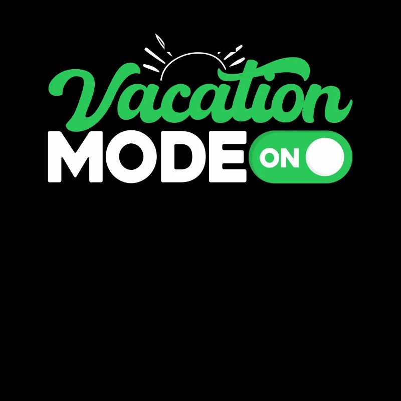 Vacation Mode On
