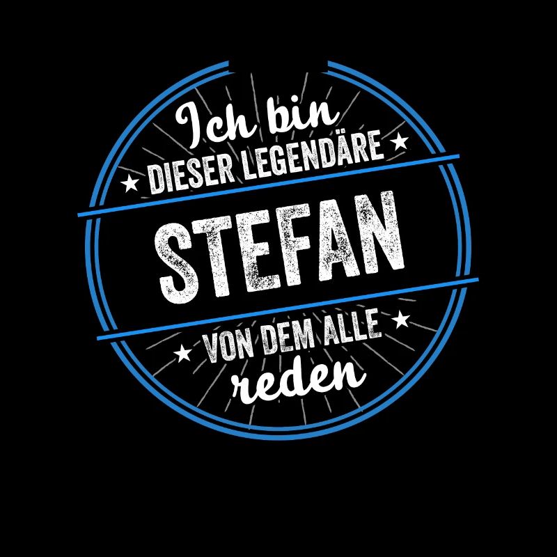 Ich bin dieser legendärer Stefan Name
