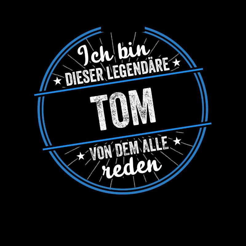 Ich bin dieser legendärer Tom Name