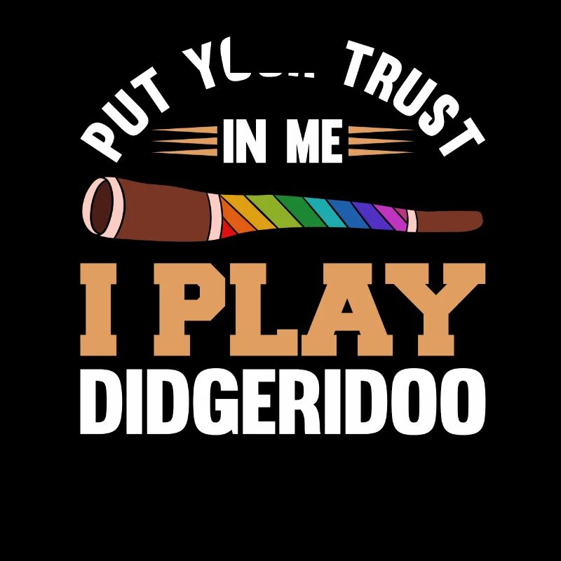 Mets ta confiance en moi Je joue du didgeridoo