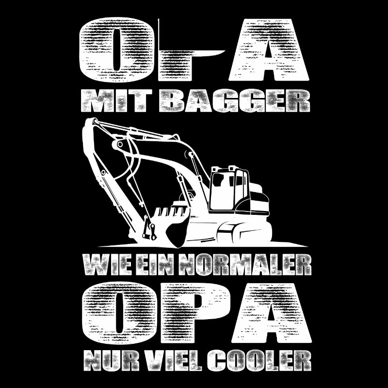 Opa Mit Bagger Wie Ein Normaler Opa Nur Cooler