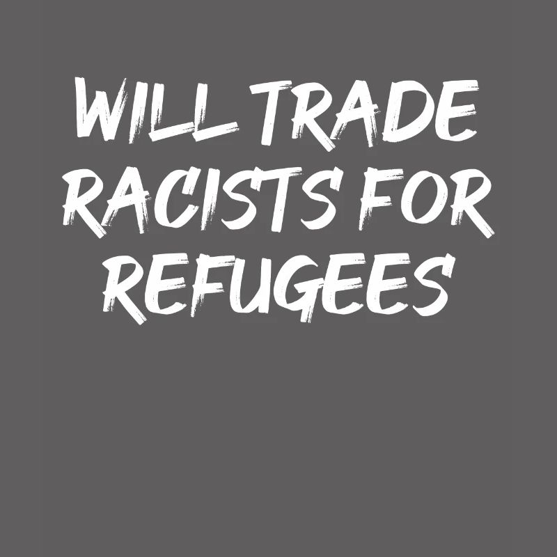 Wird Rassisten gegen Flüchtlinge eintauschen