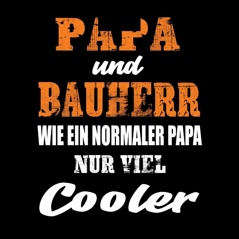 Papa und Bauherr