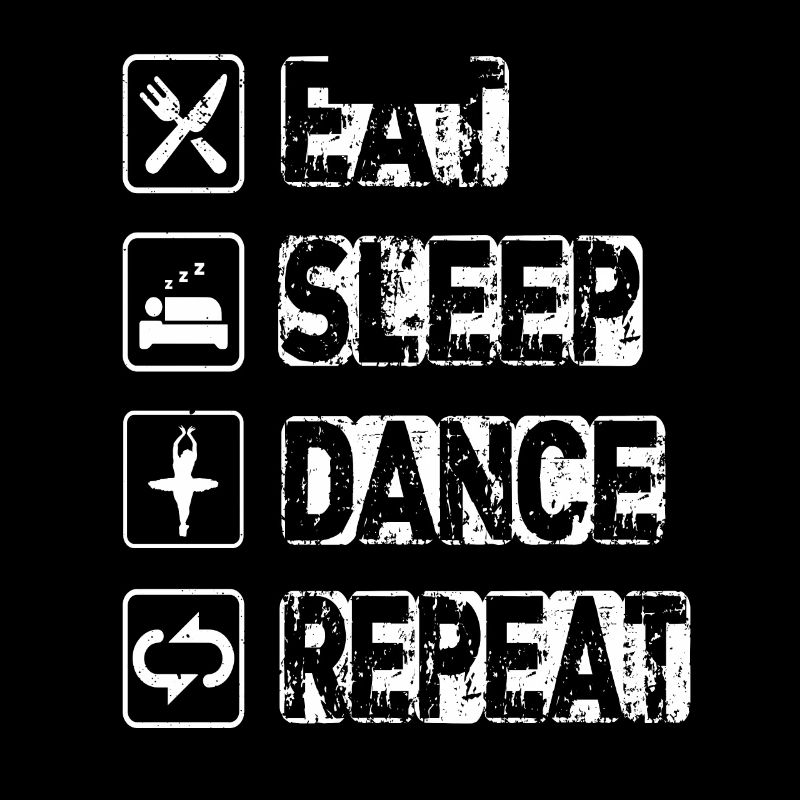 Eat Sleep Dance Repeat