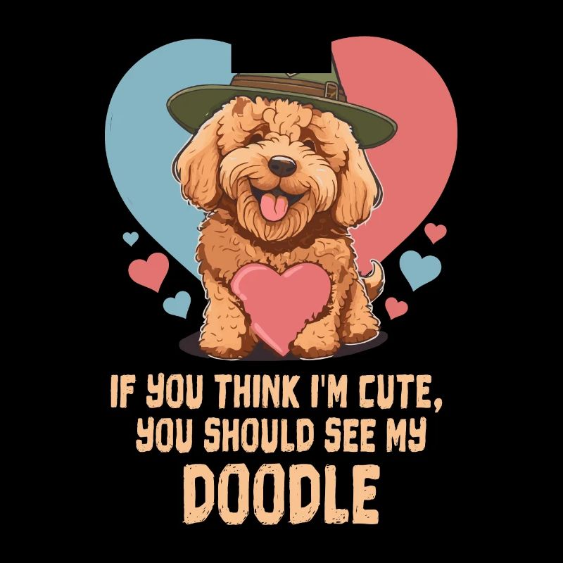 If You Think I'm Cute You Should See My Doodle