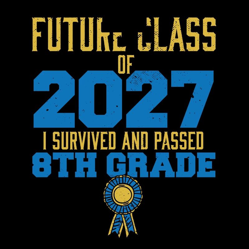 Future Class Of 2027 I Survived Passed 8th Grade