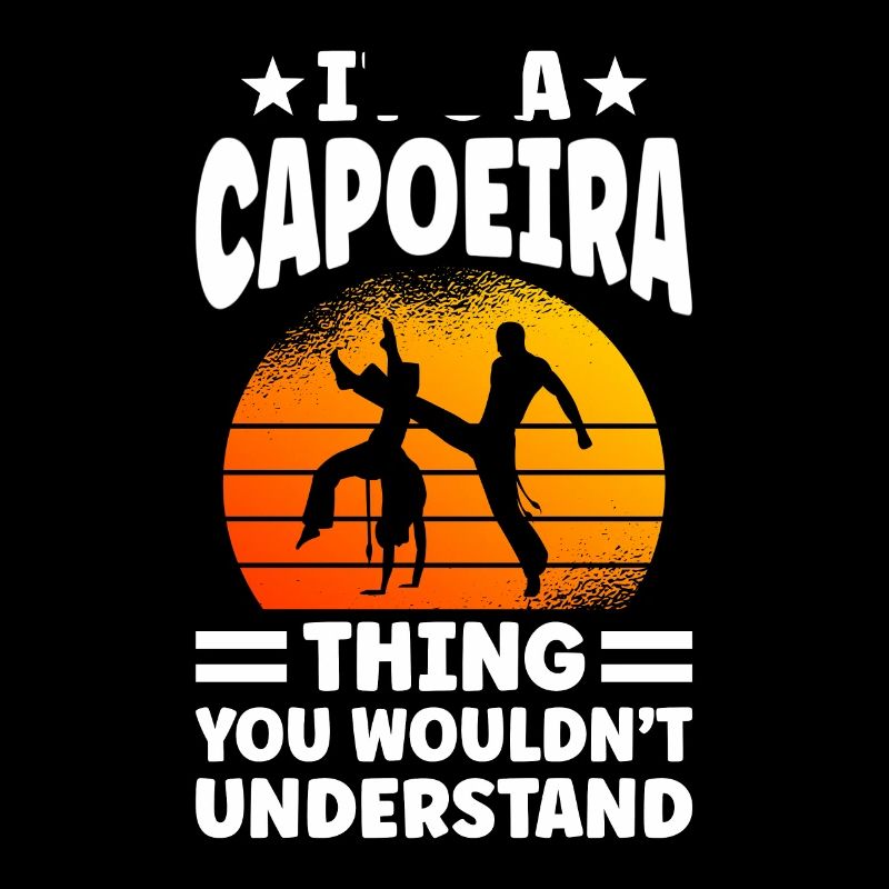 It's A Capoeira Thing You Wouldn't Understand