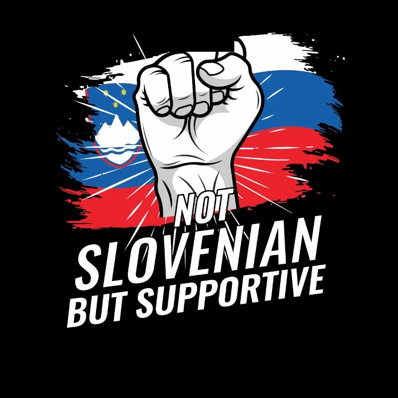Not Slovenian But Supportive Slovenia Flag