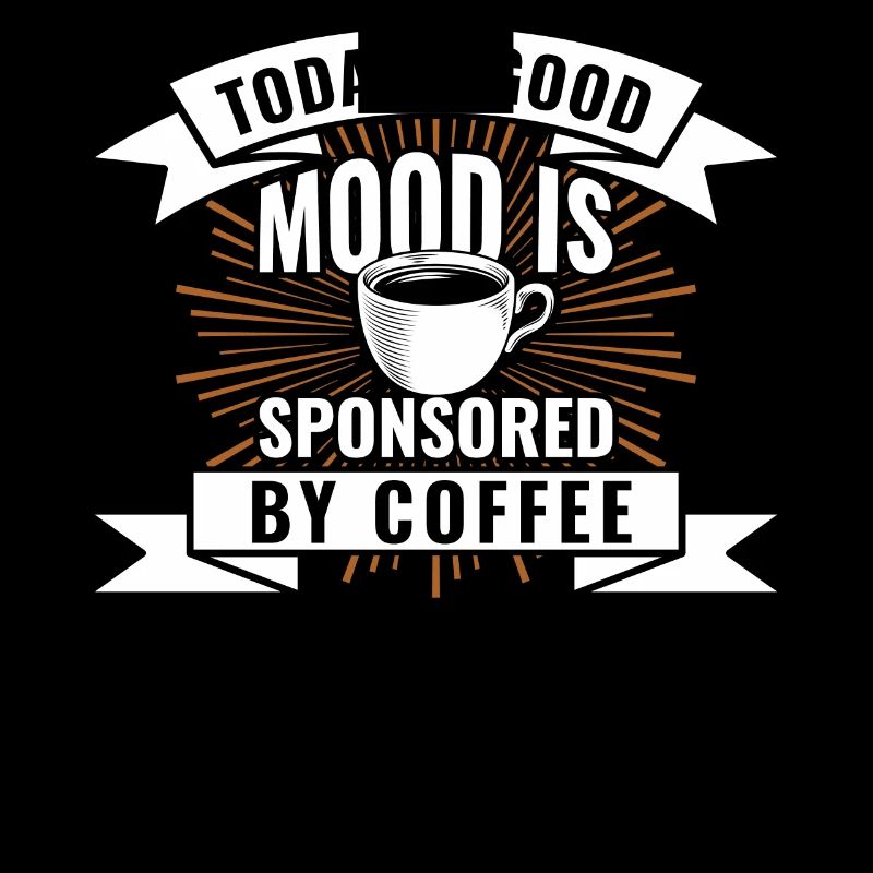 Die Heutige Gute Laune Wird Durch Kaffee