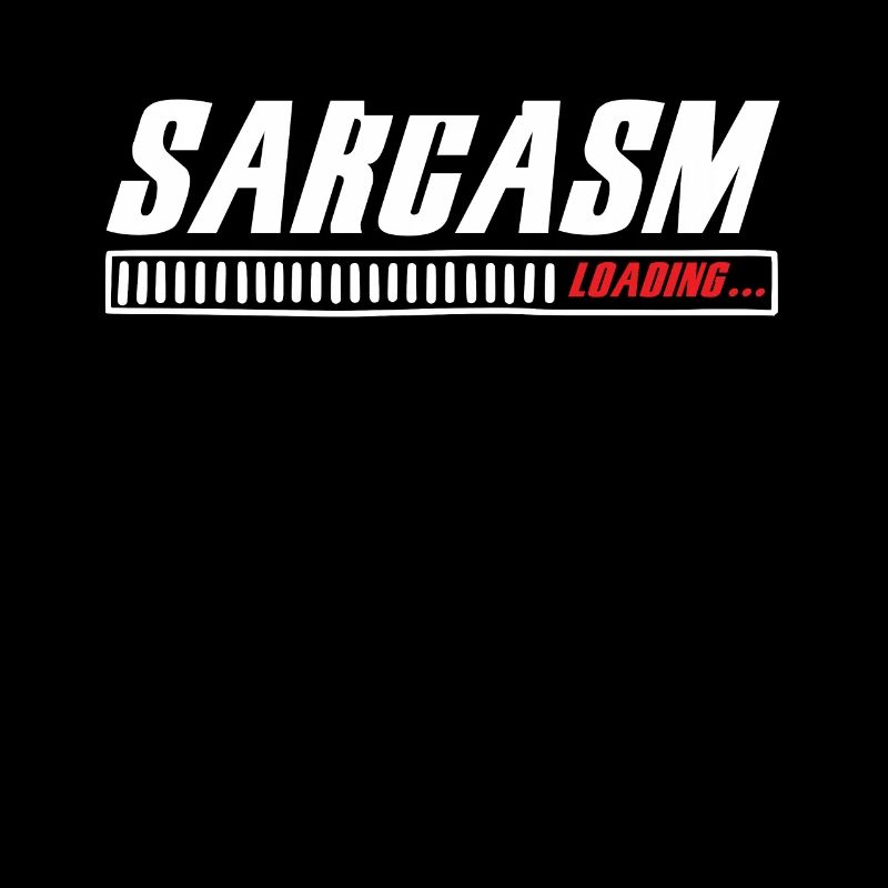 Sarcasm Loading Sarcasm Funny Humor Sarcastic