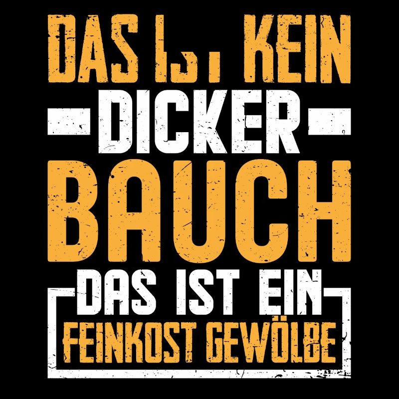 Dicker Bauch Lustig Spruch Geschenk