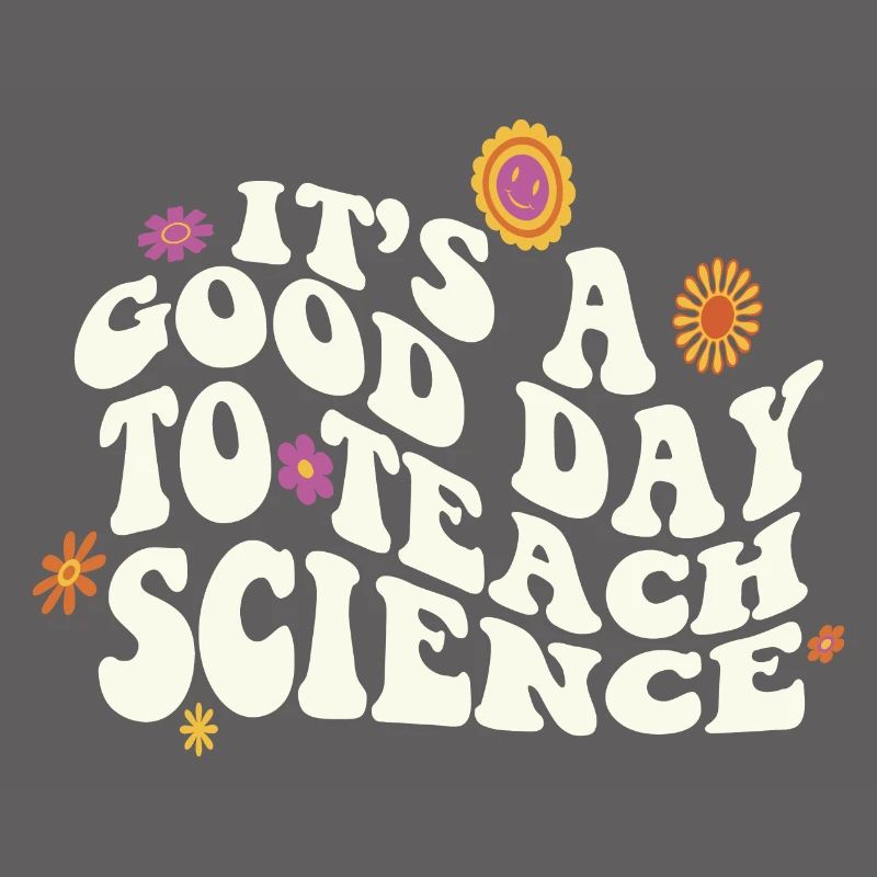 It's A Good Day Teach Science Teacher Science