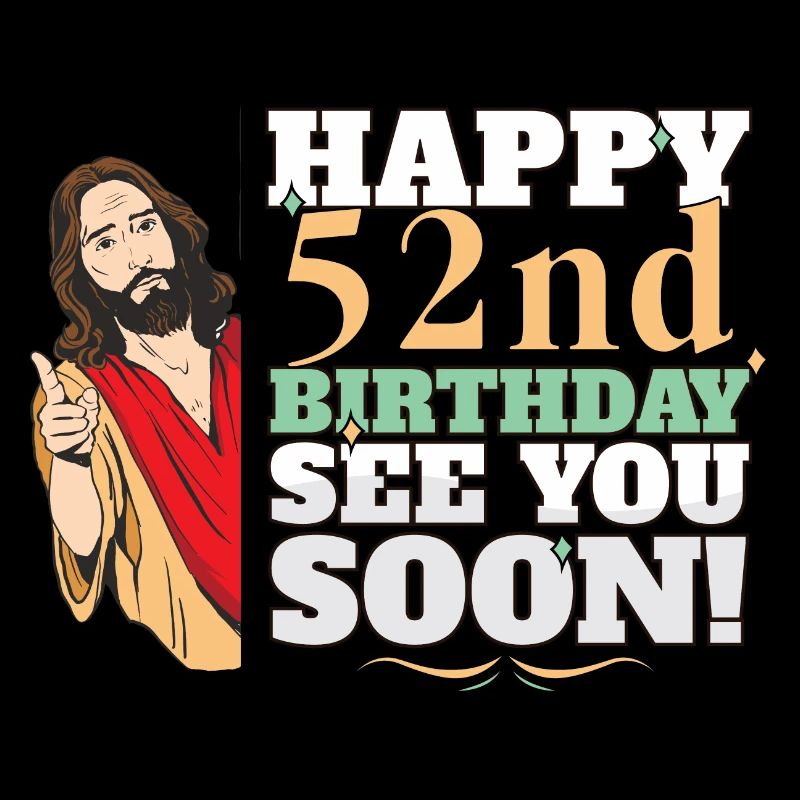 Joyeux 52e anniversaire À bientôt Drôle Jésus Mème