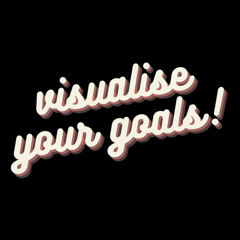 Visualisez vos objectifs Motivation Mentalité Chemise