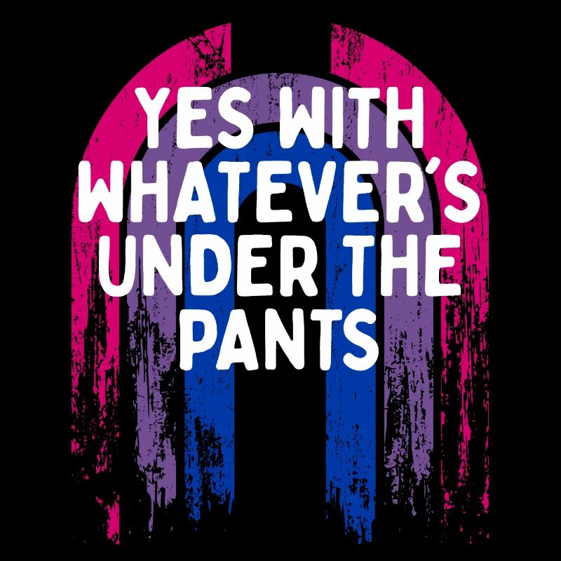 Whatever's Under the Pants Bisexual LGBTQ Bi